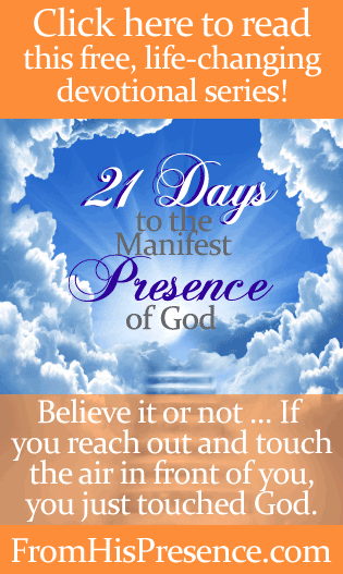 Free devotional series that will help you live every moment in the manifest Presence of God! By Jamie Rohrbaugh | FromHisPresence.com