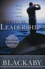 Spiritual Leadership: Moving People On to God’s Agenda by Henry and Richard Blackaby