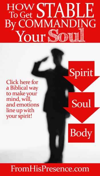 How To Get Stable By Commanding Your Soul
