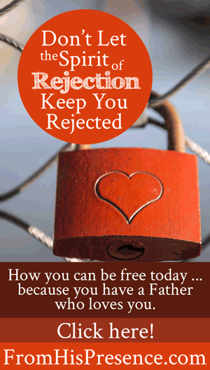 Don’t Let the Spirit of Rejection Keep You Rejected