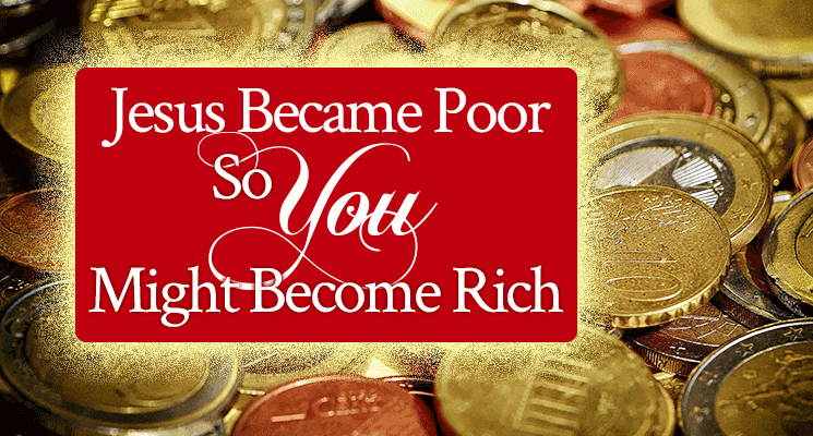 Jesus Became Poor So You Might Become Rich | Radical sample prayer by Jamie Rohrbaugh | FromHisPresence.com