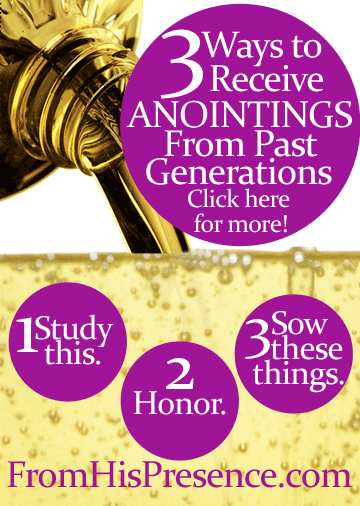 3 Ways To Receive Anointings From Past Generations