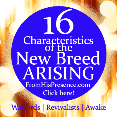 16 Characteristics of the New Breed Arising!