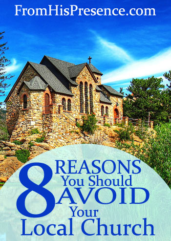 8 Reasons You Should Avoid Your Local Church by Jamie Rohrbaugh
