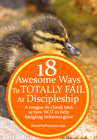 18 Awesome Ways To Totally Fail At Discipleship