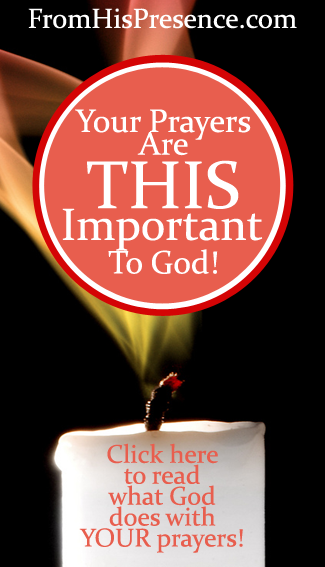 Your Prayers Are THIS Important To God!