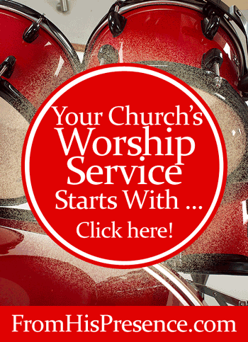 Your Church’s Worship Service Starts With …