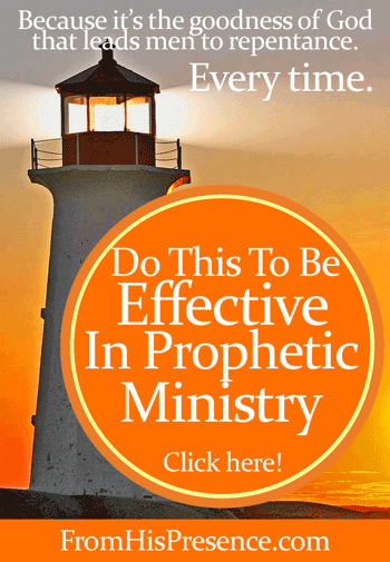 Do THIS To Be Effective In Prophetic Ministry | by Jamie Rohrbaugh | FromHisPresence.com