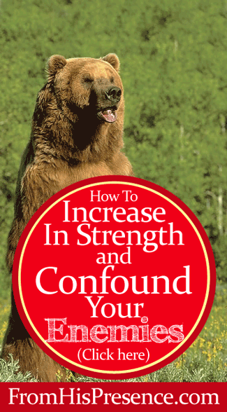 How To Increase In Strength and Confound Your Enemies