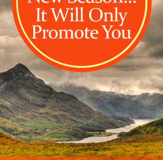 No Need To Fear Your New Season ... It Will Only Promote You by Jamie Rohrbaugh | FromHisPresence.com blog