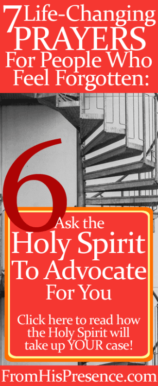 Prayer #6: Ask the Holy Spirit To Advocate For You