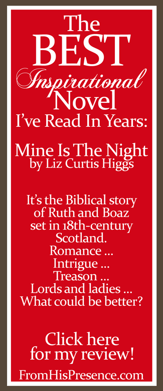 Book review of Mine Is The Night by Liz Curtis Higgs | FromHisPresence.com