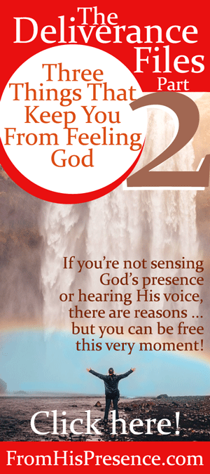The Deliverance Files: 3 Things That Keep You From Feeling God