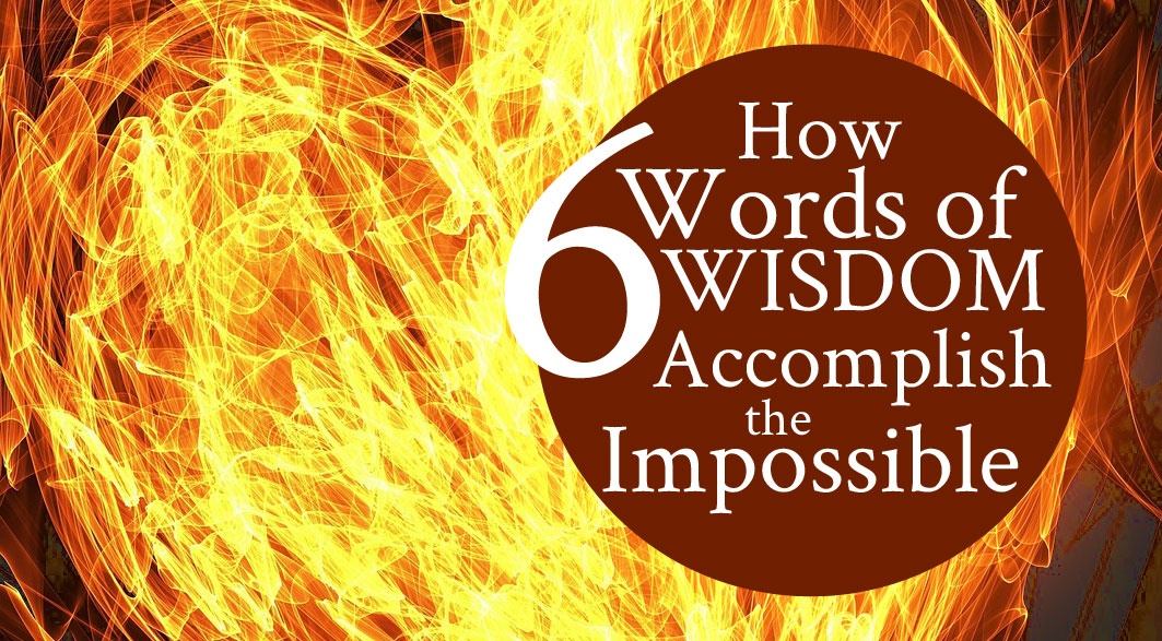 9 Power Gifts of the Spirit: Words of Wisdom Accomplish the Impossible