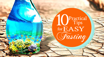 Today’s Prayer Directive and 10 Practical Tips for Easy Fasting