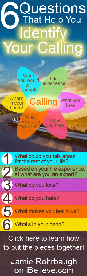 6 Questions That Help You Identify Your Calling | by Jamie Rohrbaugh | FromHisPresence.com