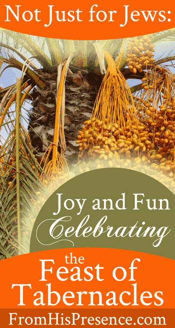 Feast of Tabernacles | Sukkot | Guest post by Dan Brown on FromHisPresence.com