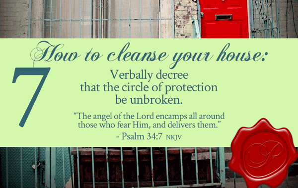 How To Cleanse Your House Step 7 | by Jamie Rohrbaugh | FromHisPresence.com