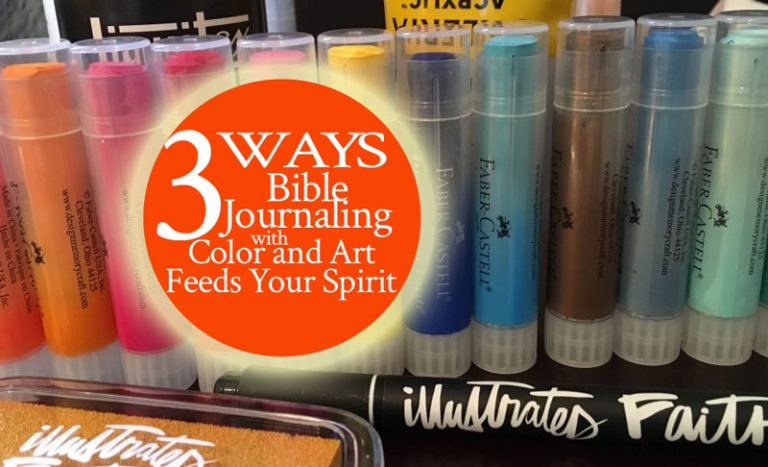 3 Ways Bible Journaling with Color and Art Feeds Your Spirit | by Jamie Rohrbaugh | FromHisPresence.com