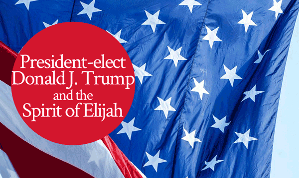 7 Prayer Directives Regarding President-elect Donald Trump and the Spirit of Elijah