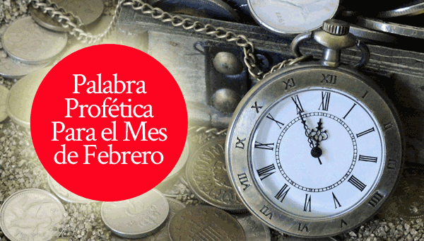 Palabra Profética Para el Mes de Febrero: ¡Las Respuestas Legislativas de Dios Están Aquí!