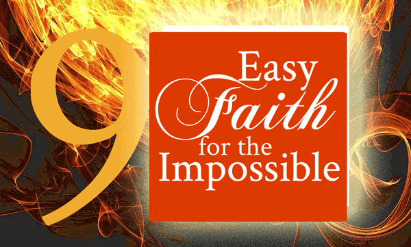 9 Power Gifts: Easy Faith for the Impossible