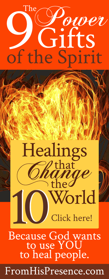 9 Power Gifts of the Spirit Healings that Change the World | by Jamie Rohrbaugh | FromHisPresence.com