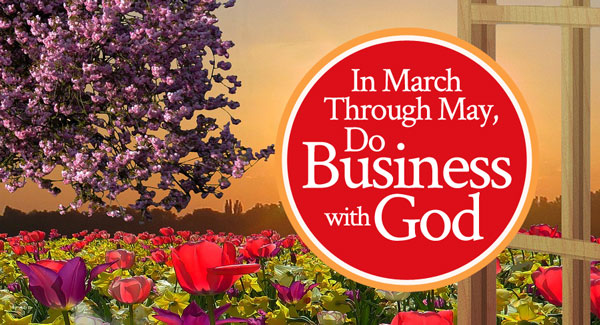In March Through May, Do Business With God