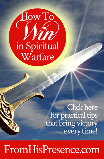 How To Win In Spiritual Warfare | by Jamie Rohrbaugh | FromHisPresence.com