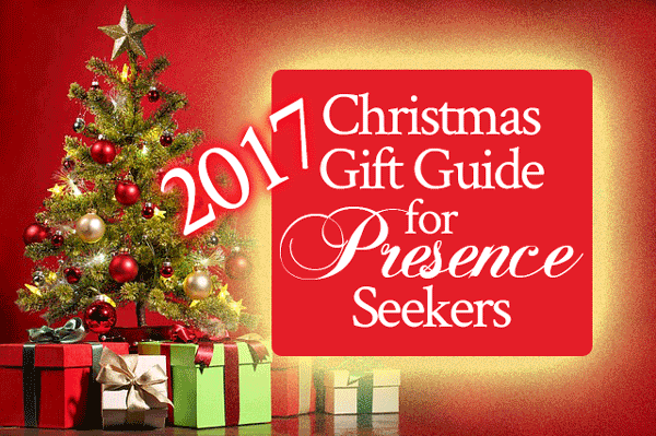 2017 Christmas gift guide for Presence Seekers