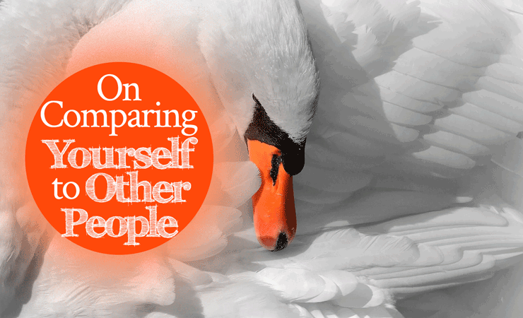 On Comparing Yourself to Other People