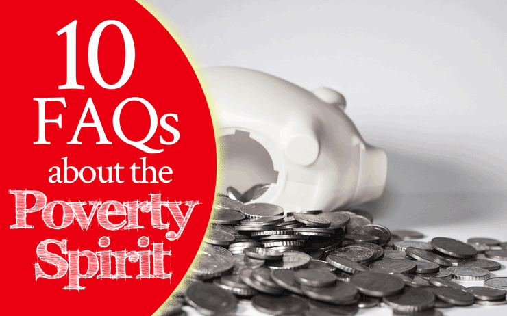 Answering 10 FAQs About the Poverty Spirit