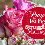 Prayer for Healing a Struggling Marriage