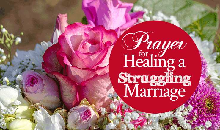 Prayer for Healing a Struggling Marriage