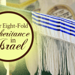 Your Eight-Fold Inheritance In Israel