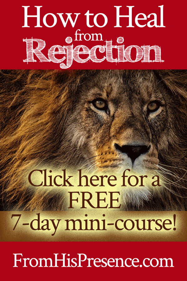 How to Heal from Rejection | FREE 7-day mini-course | by Jamie Rohrbaugh | FromHisPresence.com