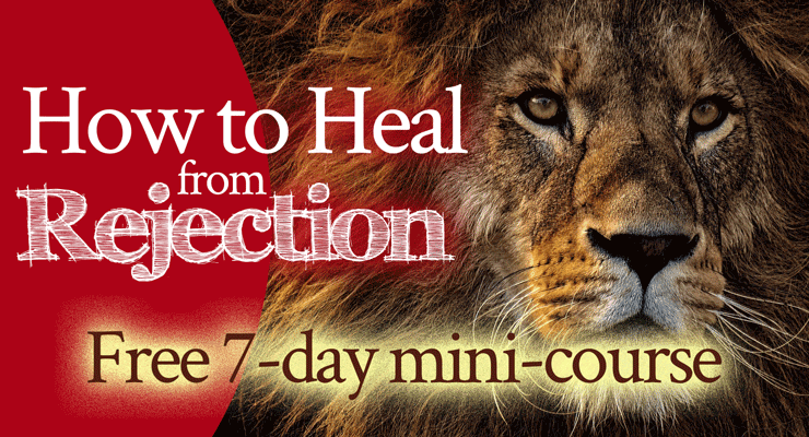 How to Heal from Rejection FREE 7-Day Mini-Course