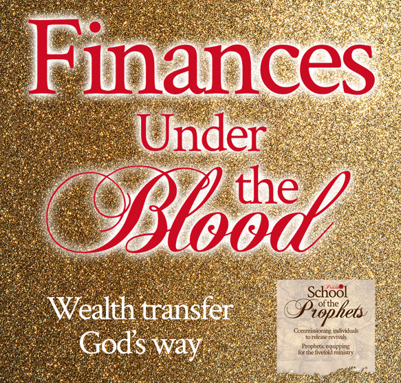 Finances Under the Blood School of the Prophets teaching by Jamie Rohrbaugh