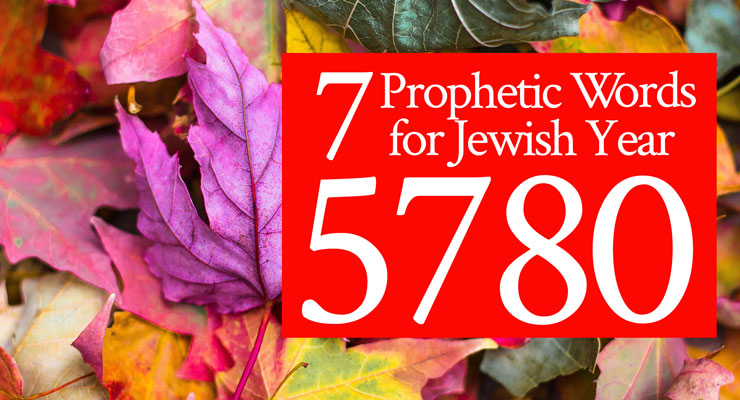 7 Prophetic Words for Jewish Year 5780
