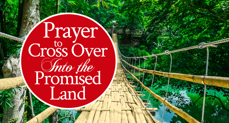 Prayer to Cross Over Into the Promised Land