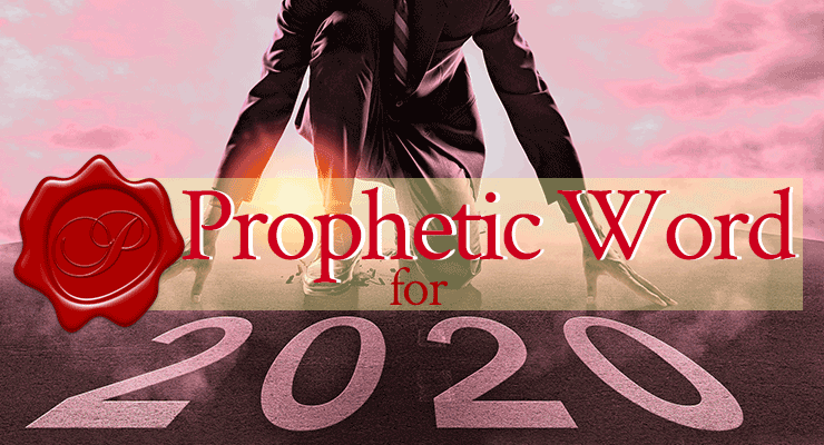 Prophetic Word for 2020