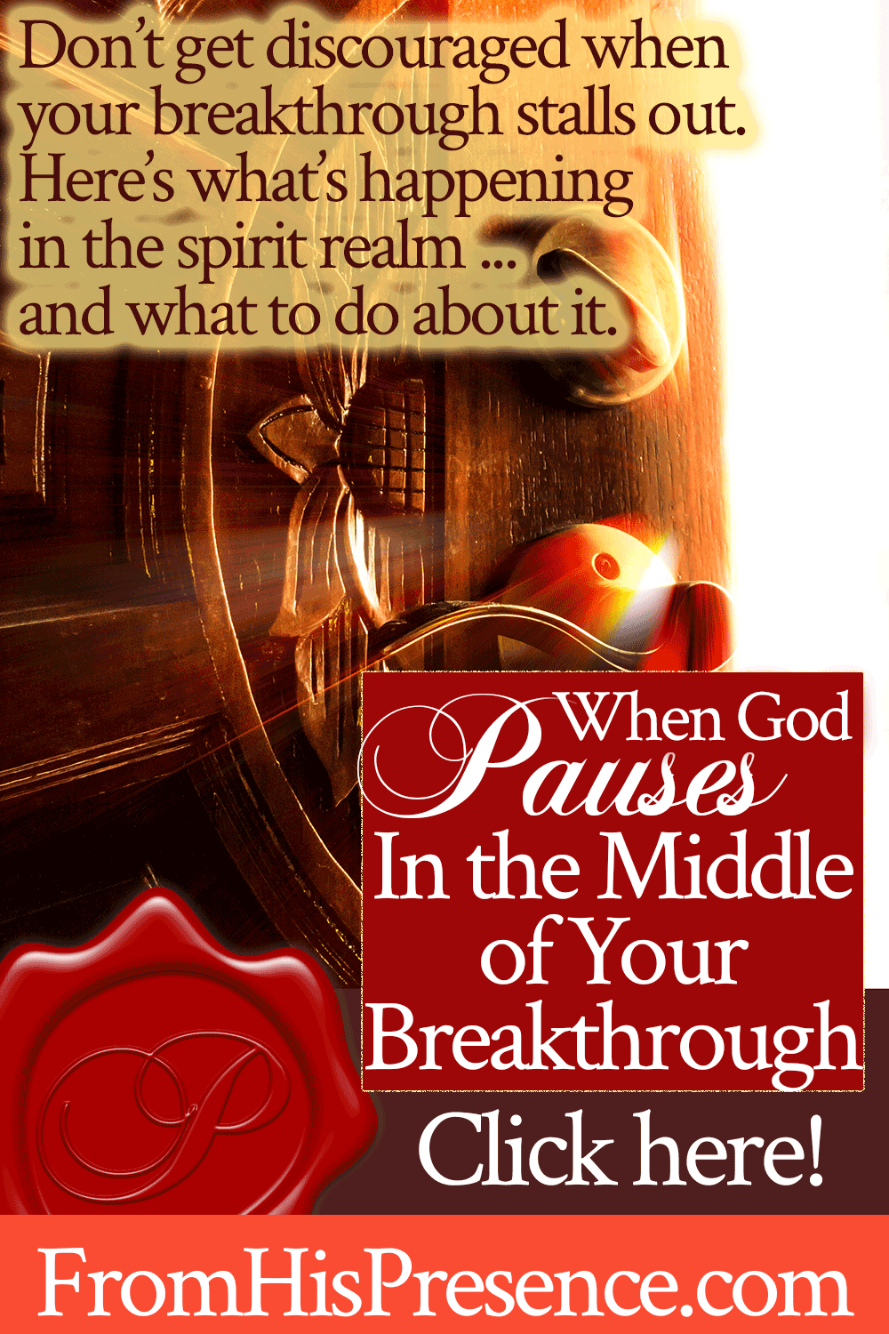 When God Pauses In the Middle of Your Breakthrough | by Jamie Rohrbaugh | FromHisPresence.com