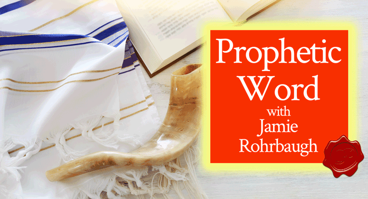 Prophetic Word with Jamie Rohrbaugh | FromHisPresence.com