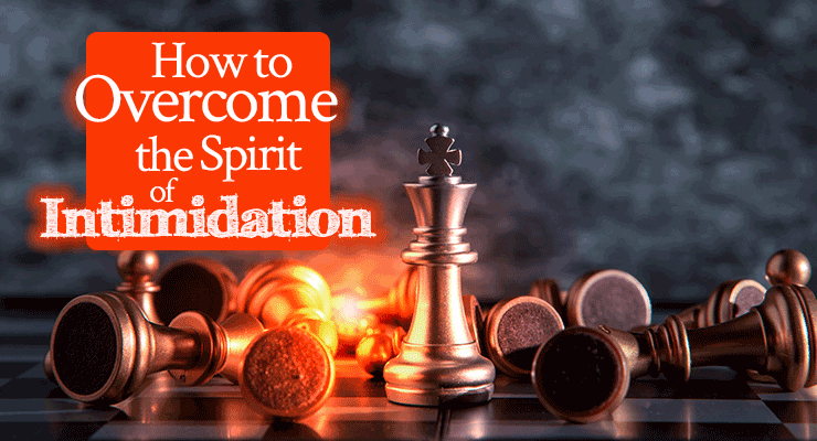 Prophetic Word: How to Overcome the Spirit of Intimidation