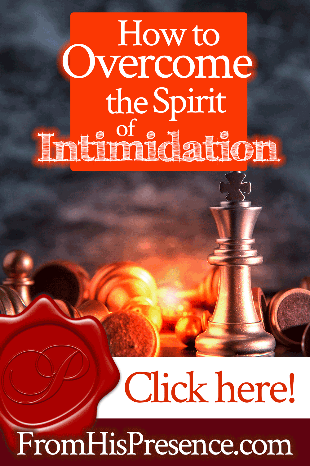 How to Overcome the Spirit of Intimidation | Prophetic word by Jamie Rohrbaugh | FromHisPresence.com