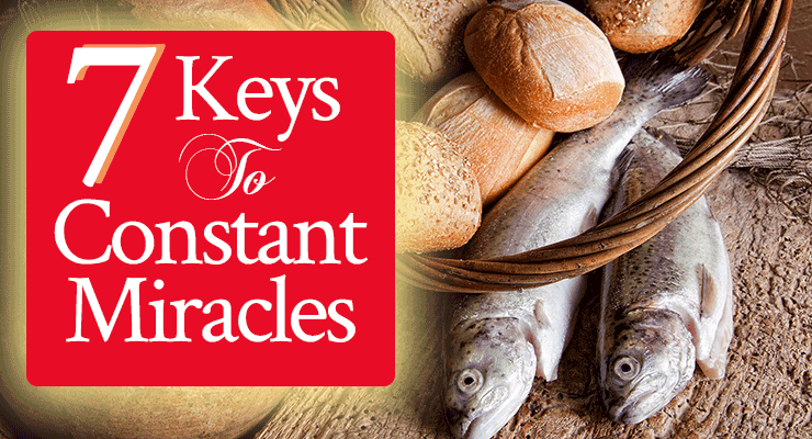 7 Keys to Constant Miracles
