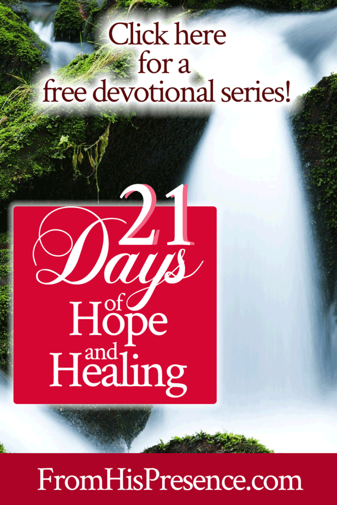 21 Days of Hope and Healing | by Jamie Rohrbaugh | FromHisPresence.com