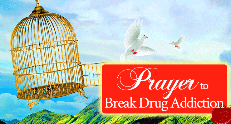 Prayer to Break Drug Addiction