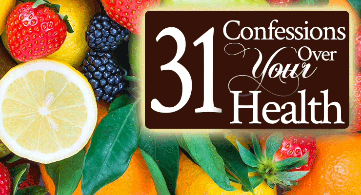 31 Confessions Over Your Health
