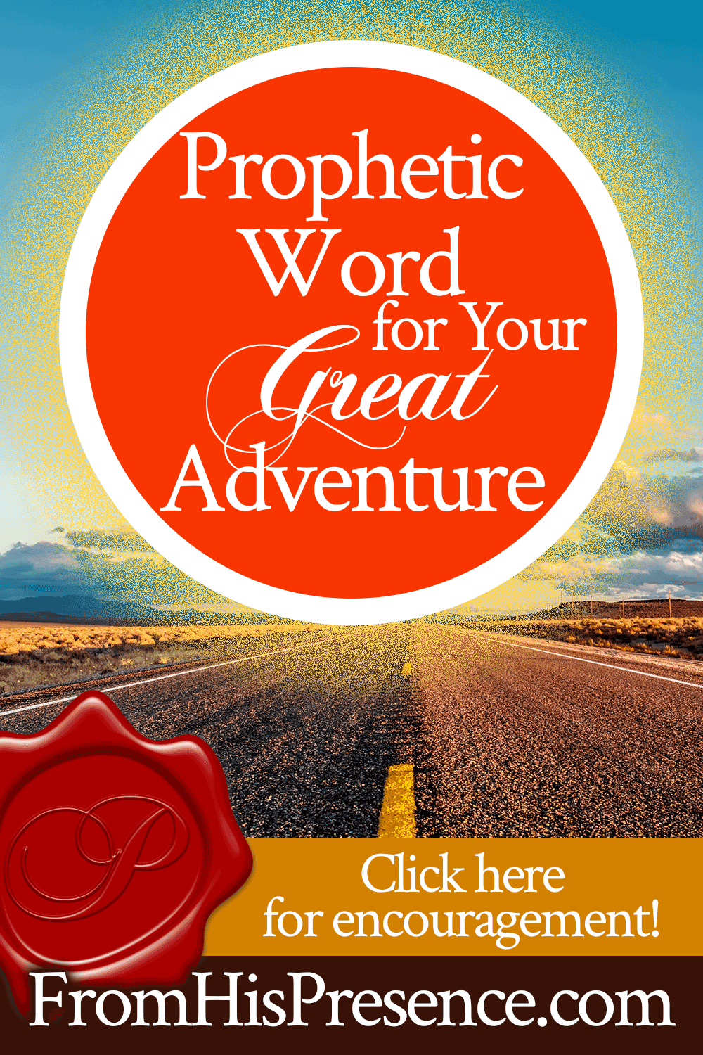 Prophetic Word for Your Great Adventure | scribed by Jamie Rohrbaugh | FromHisPresence.com